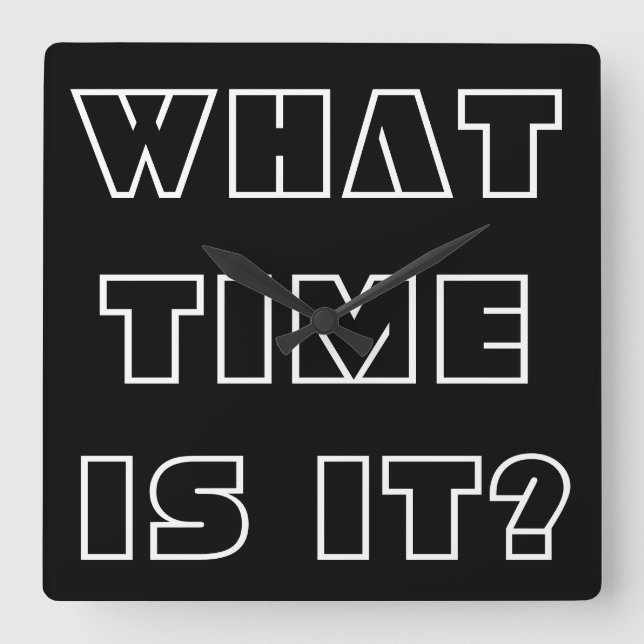 What time is it? Funny Black White Clock Asking (Front)