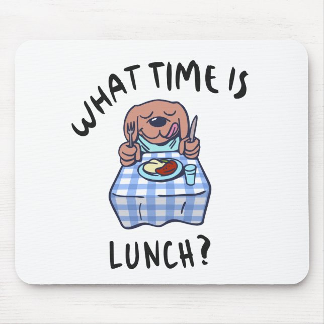 What time is lunch mouse pad (Front)