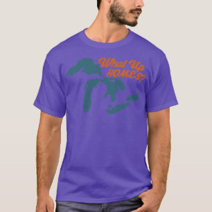 What Up HOMES T-Shirt