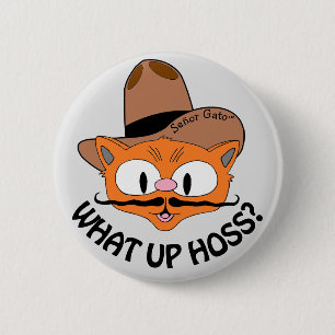 What Up Hoss? Cartoon Moustache Cat Señor Gato™ 2 Inch Round Button