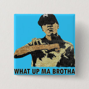 What Up Ma Brotha - Graffiti Art Hip Hop 2 Inch Square Button