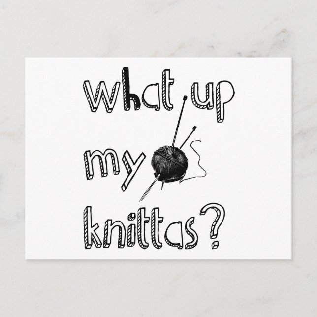 What Up My Knitta ? Postcard (Front)
