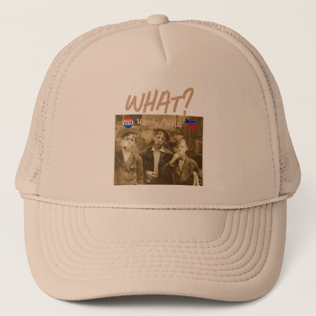 What? Vote Harris/Walz Trucker Hat (Front)