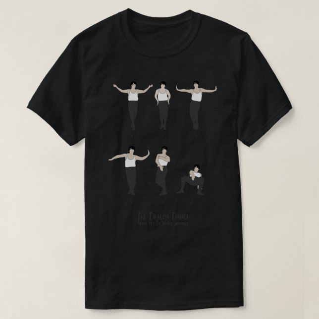 What we do in the Shadows  Deacon Dance   T-Shirt (Design Front)