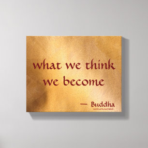 What We Think We Become Canvas Print