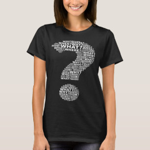 What Where I Question Mark Punctuation School Puzz T-Shirt