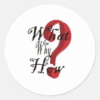 what why how Question Mark Classic Round Sticker