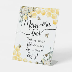 What will baby Bee Mom Osa Bar Sign. Pedestal Sign