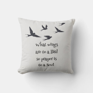What Wings are to a Bird Prayer is to a Soul T-Shi Throw Pillow
