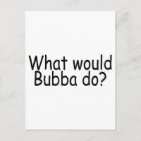 What Would Bubba Do Redneck