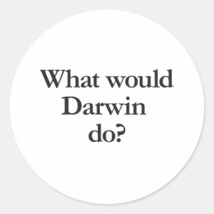 what would darwin do classic round sticker