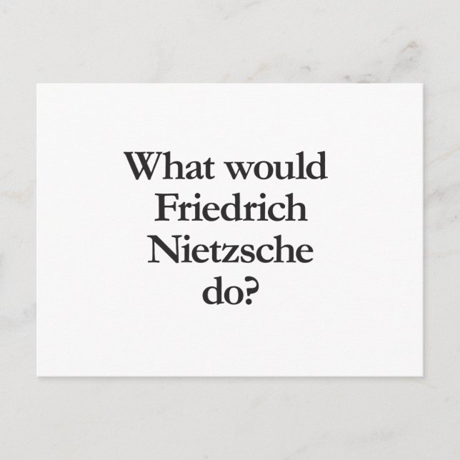 what would friedrich nietzsche do postcard (Front)