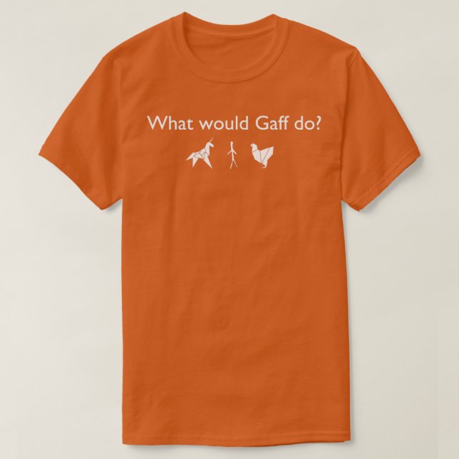 What Would Gaff Do White T-Shirt (Design Front)