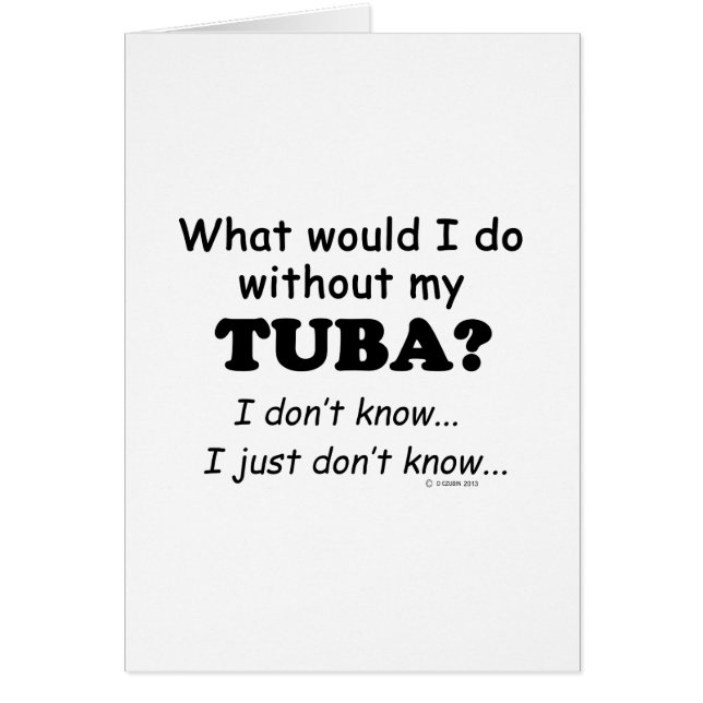 What Would I Do, Tuba (Front)