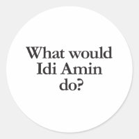 what would idi amin do