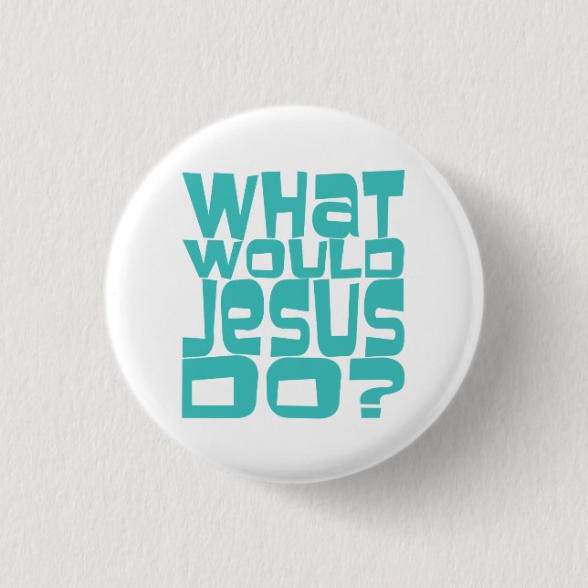 What Would Jesus Do WWJD Teal Christian Button Pin (Front)