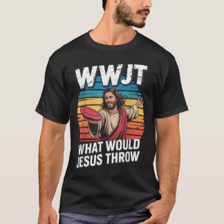 What Would Jesus Throw Sport Flying Disc Ultimate T-Shirt