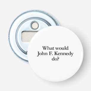 what would john f kennedy do bottle opener