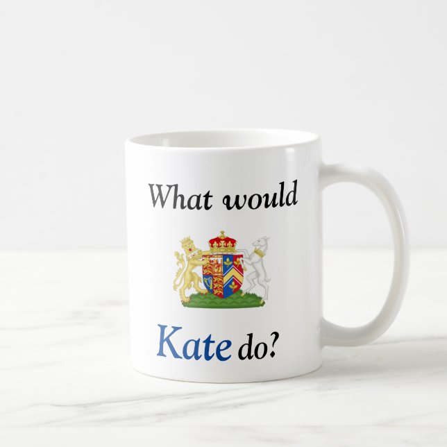 What Would Kate Do Mug (Right)