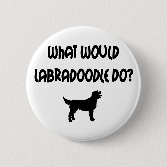 What Would Labradoodle Do? T-shirts & Gifts 2 Inch Round Button (Front)