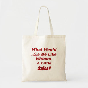 what would life be like without a little salsa txt tote bag