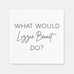 What Would Lizzie Bennet Do? Napkin