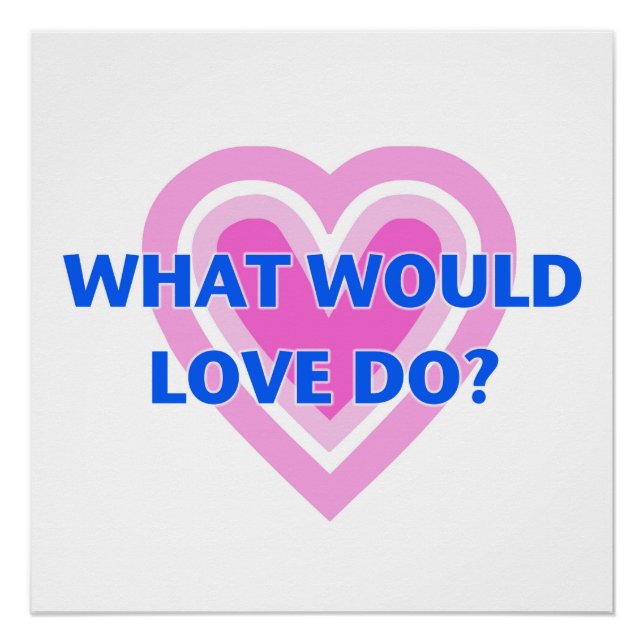What would love do? poster (Front)