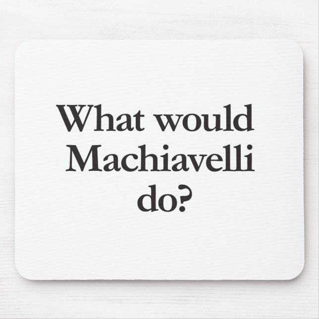 what would machiavelli do mouse pad (Front)