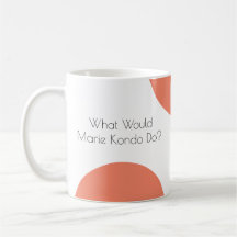 What Would Marie Kondo Do? Funny