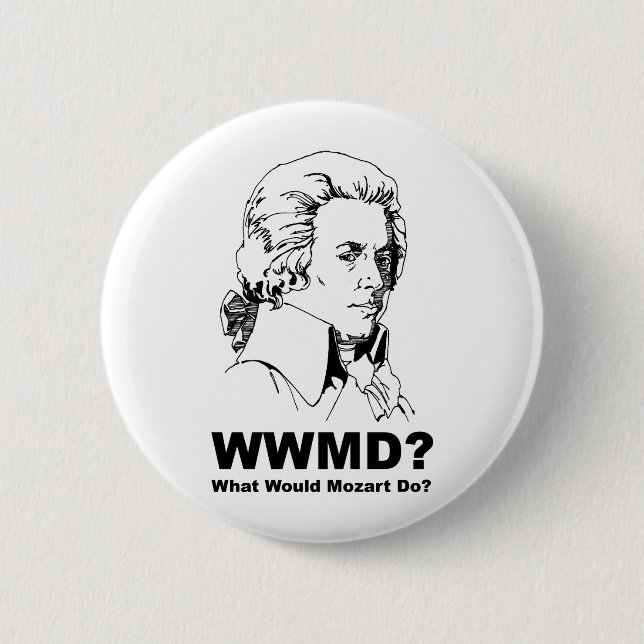 What Would Mozart Do 2 Inch Round Button (Front)