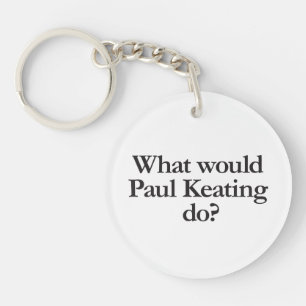 What Would Paul Keating Keychain
