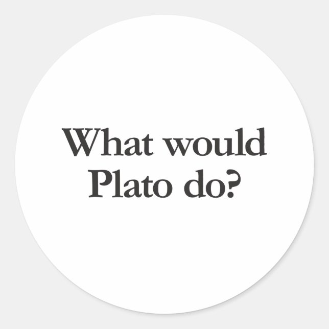what would plato do classic round sticker (Front)