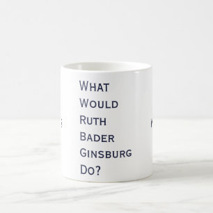What Would RBG Do? Mug