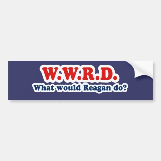 What would Reagan do Bumper Sticker (Front)