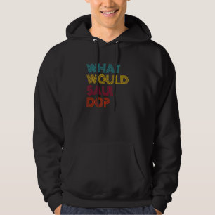 What Would Saul Do I Love Saul Hoodie