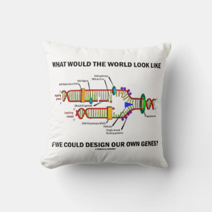 What Would The World Look Like Design Our Genes? Throw Pillow