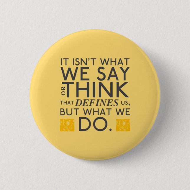 What You Do Defines You - Jane Austen 2 Inch Round Button (Front)