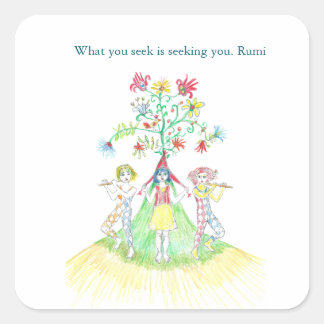 What you seek is seeking you. square sticker