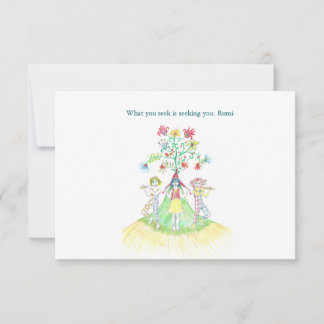 What you seek is seeking you. thank you card