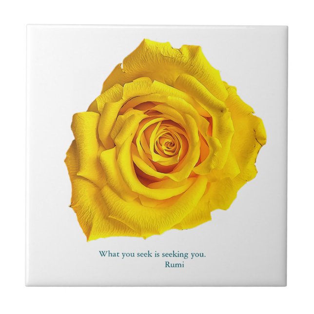 What you seek is seeking you. tile (Front)