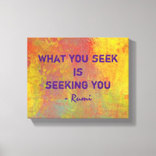 What You seek Rumi Quote Typography Canvas Print
