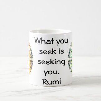 What you seek Rumi Wisdom Attraction Quotation Coffee Mug