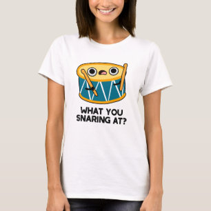 What You Snaring At Funny Drummer Drum Pun  T-Shirt