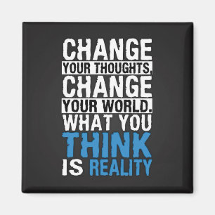 What You Think Is Reality - Motivational Magnet