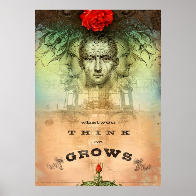 What You Think on Grows (Print) Poster (Front)