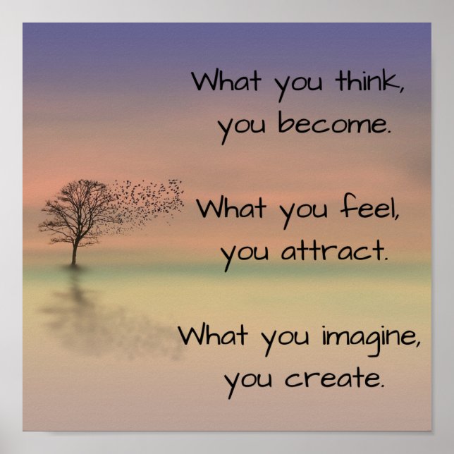 "What you think, you become..." Poster (Front)