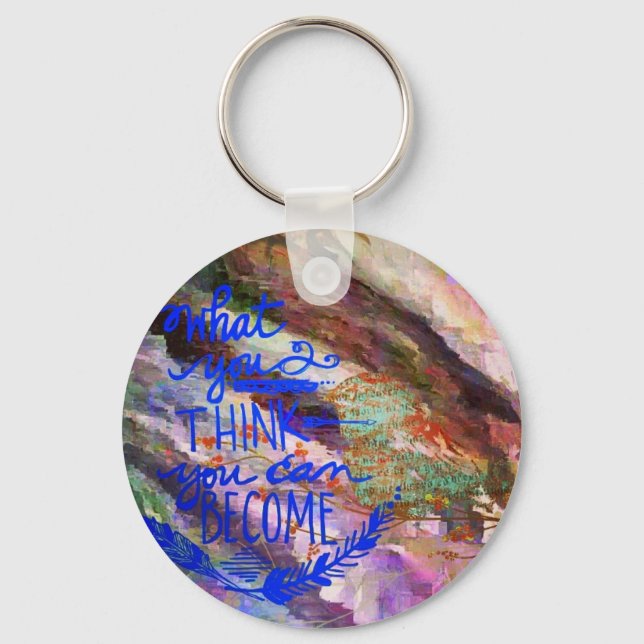 What you think you can become keychain (Front)