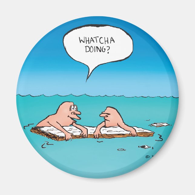 Whatcha Doing? Shipwreck Cartoon Magnet (Front)