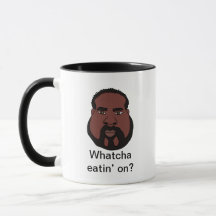 Whatcha Eatin’ On Gag Gift Coffee Mug 