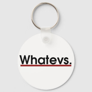 Whatev Keychain